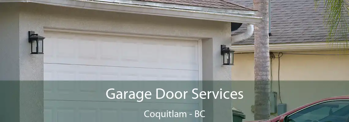 Garage Door Services Coquitlam - BC